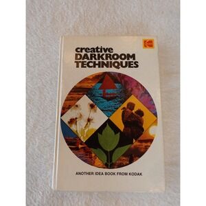 Creative Darkroom Techniques Kodak Idea Book HC 1973 1st First Edition Vtg Photo